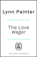 Le pari de l'amour - La fausse romance addictive de l'auteur de Mr Wrong Number. - Love Wager - The addictive fake dating romcom from the author of Mr Wrong Number