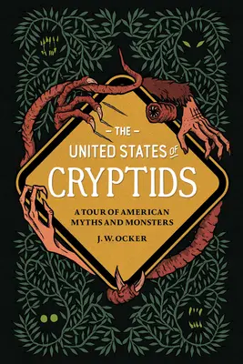 Les États-Unis des cryptes : Un tour d'horizon des mythes et des monstres américains - The United States of Cryptids: A Tour of American Myths and Monsters