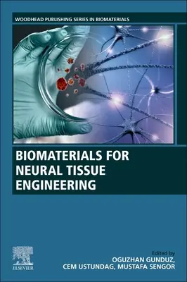 Biomatériaux pour l'ingénierie des tissus neuronaux - Biomaterials for Neural Tissue Engineering