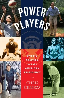Les acteurs du pouvoir : Sports, politique et présidence américaine - Power Players: Sports, Politics, and the American Presidency