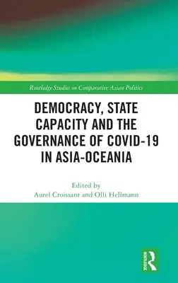 Démocratie, capacité de l'État et gouvernance de Covid-19 en Asie-Océanie - Democracy, State Capacity and the Governance of Covid-19 in Asia-Oceania