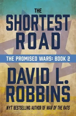 Le chemin le plus court : Les Guerres Promises : Livre 2 - The Shortest Road: The Promised Wars: Book Two