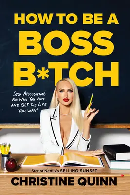Comment être un Boss B*tch - How to Be a Boss B*tch