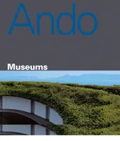 Tadao Ando - Musées - Tadao Ando - Museums