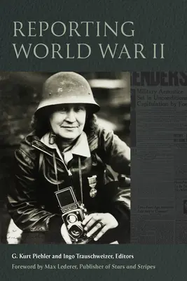 Reportage sur la Seconde Guerre mondiale - Reporting World War II