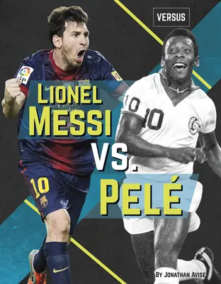 Lionel Messi contre Pel - Lionel Messi vs. Pel