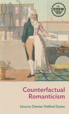 Le romantisme contrefactuel - Counterfactual Romanticism