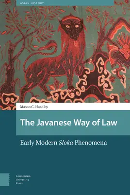 La voie javanaise de la loi : Phénomènes de Sloka au début de l'ère moderne - The Javanese Way of Law: Early Modern Sloka Phenomena
