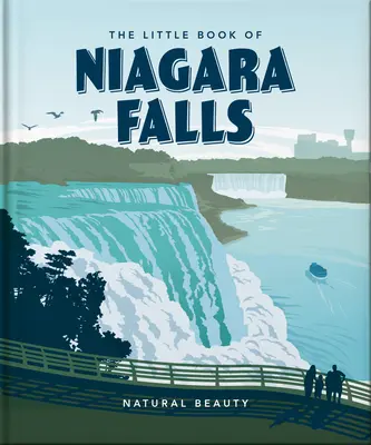 Le Petit Livre des Chutes du Niagara : La beauté naturelle - The Little Book of Niagara Falls: Natural Beauty