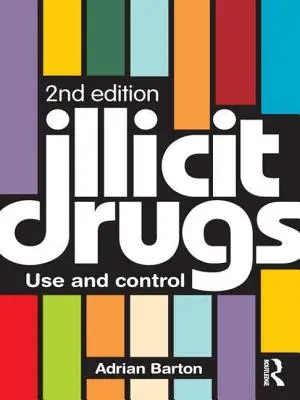 Drogues illicites : Consommation et contrôle - Illicit Drugs: Use and control