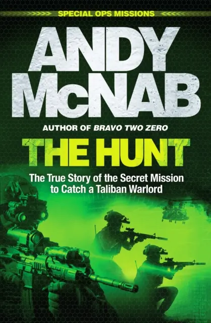 Hunt - L'histoire vraie de la mission secrète visant à capturer un chef de guerre taliban - Hunt - The True Story of the Secret Mission to Catch a Taliban Warlord