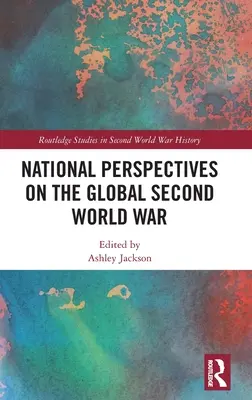 Perspectives nationales sur la Seconde Guerre mondiale - National Perspectives on the Global Second World War