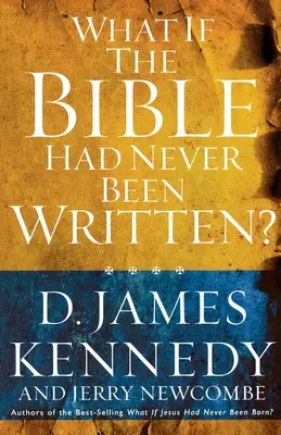 Et si la Bible n'avait jamais été écrite - What if the Bible had Never been Written