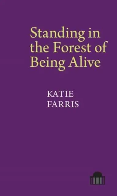 Être vivant dans la forêt - Un mémoire en poèmes - Standing in the Forest of Being Alive - A Memoir in Poems