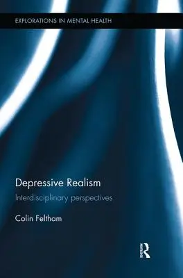 Réalisme dépressif : perspectives interdisciplinaires - Depressive Realism: Interdisciplinary Perspectives