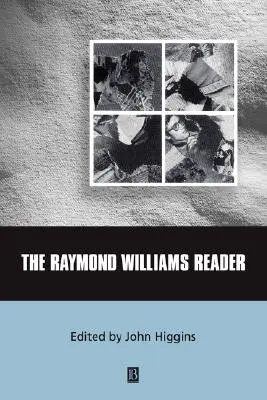 Le lecteur de Raymond Williams - The Raymond Williams Reader