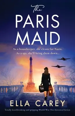 La servante de Paris : Une fiction historique de la Seconde Guerre mondiale totalement déchirante et captivante - The Paris Maid: Totally heartbreaking and gripping World War Two historical fiction