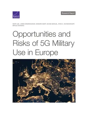 Opportunités et risques de l'utilisation militaire de la 5g en Europe - Opportunities and Risks of 5g Military Use in Europe
