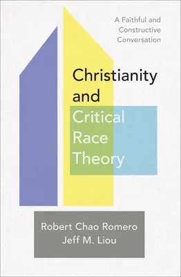 Le christianisme et la théorie critique de la race : Une conversation fidèle et constructive - Christianity and Critical Race Theory: A Faithful and Constructive Conversation