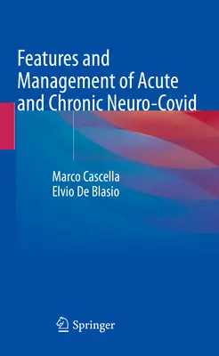 Caractéristiques et gestion de la neuro-covidie aiguë et chronique - Features and Management of Acute and Chronic Neuro-Covid