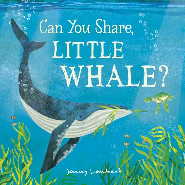 Peux-tu partager, petite baleine ? - Can You Share, Little Whale?