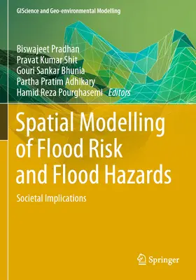 Modélisation spatiale des risques d'inondation et des dangers liés aux inondations : Implications sociétales - Spatial Modelling of Flood Risk and Flood Hazards: Societal Implications
