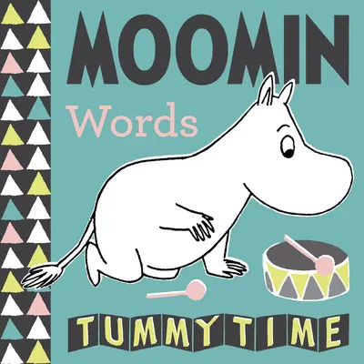 Les mots de Moomin : l'heure du ventre - Moomin Words Tummy Time