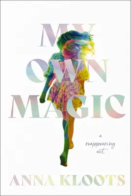 Ma propre magie : une ACT qui réapparaît - My Own Magic: A Reappearing ACT