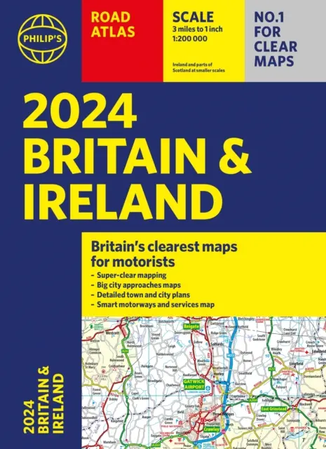 2024 Philip's Road Atlas Britain and Ireland - A4 Broché - 2024 Philip's Road Atlas Britain and Ireland - A4 Paperback