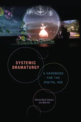 Dramaturgie systémique : Un manuel pour l'ère numérique - Systemic Dramaturgy: A Handbook for the Digital Age