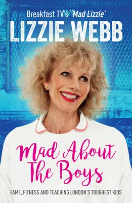 Mad About the Boys - La célébrité, la forme physique et l'enseignement aux enfants les plus difficiles de Londres - Mad About the Boys - Fame, fitness and teaching London's toughest kids