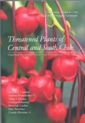 Plantes menacées du Chili central et méridional - Threatened Plants of Central and South Chile