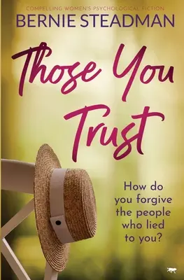 Ceux en qui vous avez confiance : Fiction psychologique féminine convaincante - Those You Trust: Compelling Women's Psychological Fiction