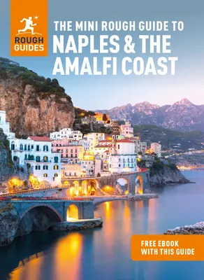 Le Mini Rough Guide de Naples et de la Côte Amalfitaine (Guide de voyage avec Free Ebook) - The Mini Rough Guide to Naples & the Amalfi Coast (Travel Guide with Free Ebook)