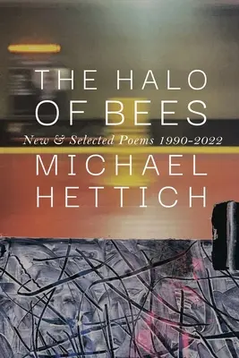 Le halo des abeilles : Nouveaux poèmes et poèmes choisis, 1990-2022 - The Halo of Bees: New & Selected Poems, 1990-2022