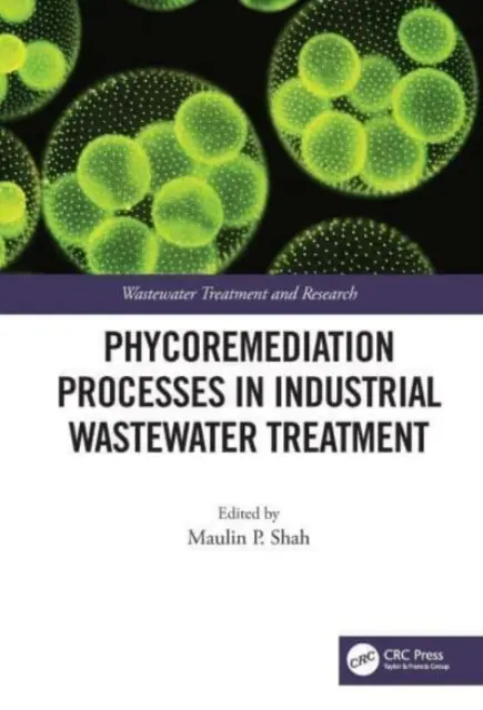 Procédés de phycoremédiation dans le traitement des eaux usées industrielles - Phycoremediation Processes in Industrial Wastewater Treatment