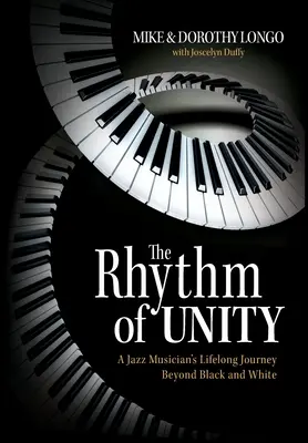 Le rythme de l'unité : Le voyage d'un musicien de jazz au-delà du noir et du blanc - The Rhythm of Unity: A Jazz Musician's Lifelong Journey Beyond Black and White