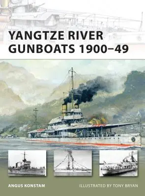 Canonnières du fleuve Yangtze 1900-49 - Yangtze River Gunboats 1900-49