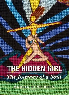 La fille cachée : le voyage d'une âme - The Hidden Girl: The Journey of a Soul