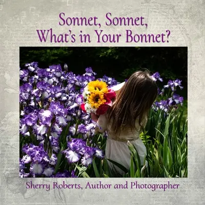 Sonnet, Sonnet, Qu'y a-t-il dans ton bonnet ? - Sonnet, Sonnet, What's in Your Bonnet?