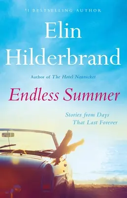 L'été sans fin : Histoires de jours éternels - Endless Summer: Stories from Days That Last Forever