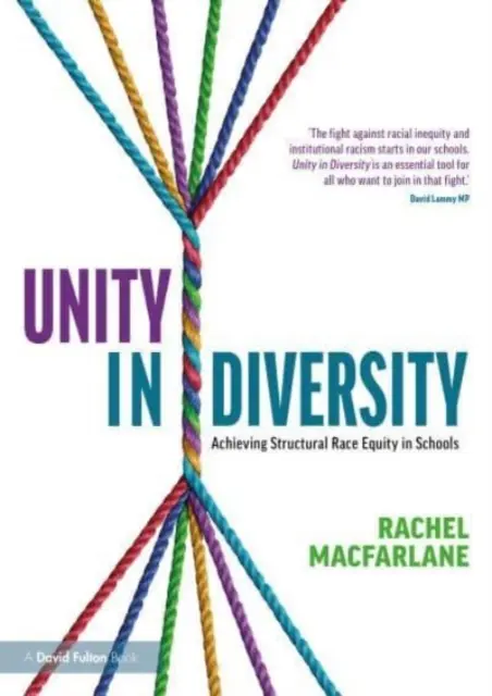 L'unité dans la diversité : Atteindre l'équité raciale structurelle dans les écoles - Unity in Diversity: Achieving Structural Race Equity in Schools