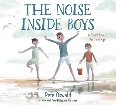 Le bruit à l'intérieur des garçons : Une histoire sur les grands sentiments - The Noise Inside Boys: A Story about Big Feelings