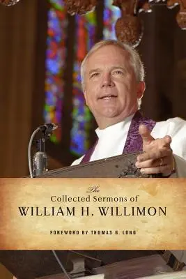 La collection de sermons de William H. Willimon : Psaumes 1-72 - The Collected Sermons of William H. Willimon: Psalms 1-72