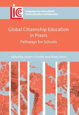 L'éducation à la citoyenneté mondiale dans Praxis : Voies d'accès pour les écoles - Global Citizenship Education in Praxis: Pathways for Schools