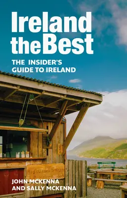 Ireland the Best : Le guide des initiés de l'Irlande - Ireland the Best: The Insider's Guide to Ireland