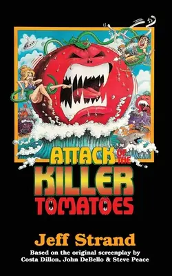 L'attaque des tomates tueuses : L'attaque des tomates tueuses : la traduction - Attack of the Killer Tomatoes: The Novelization