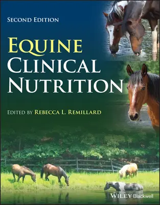 La nutrition clinique équine - Equine Clinical Nutrition