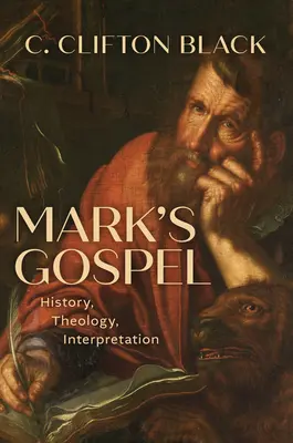 L'Évangile de Marc : Histoire, théologie, interprétation - Mark's Gospel: History, Theology, Interpretation