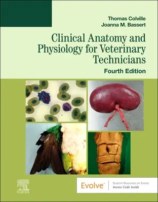 Anatomie et physiologie cliniques pour les techniciens vétérinaires - Clinical Anatomy and Physiology for Veterinary Technicians